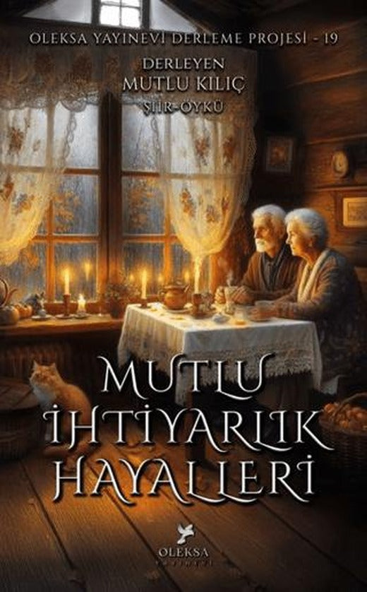 Mutlu İhtiyarlık Hayalleri | Oleksa Yayınevi (Ciltsiz)