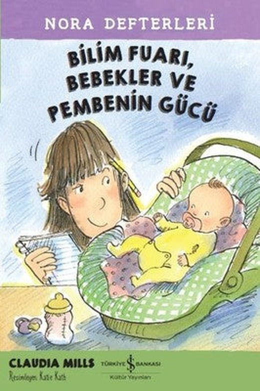 Bilim FuarıBebekler ve Pembenin Gücü-Nora Defterleri 2 | İş Bankası Kültür Yayınları