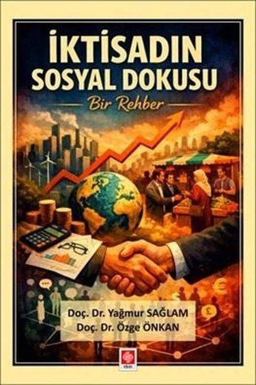 İktisadın Sosyal Dokusu Bir Rehber | Ekin Basım Yayın (İnce Kapak)