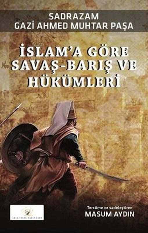 İslam'a Göre Savaş - Barış ve Hükümleri | Akıl Fikir Yayınları