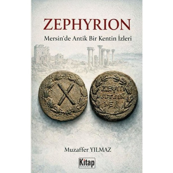 Zephyrion: Mersin'de Bir Antik Kentin İzleri | Kitap Dünyası (İnce Kapak)