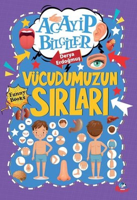 Vücudumuzun Sırları - Acayip Bilgiler | Minik Flipper Yayınları