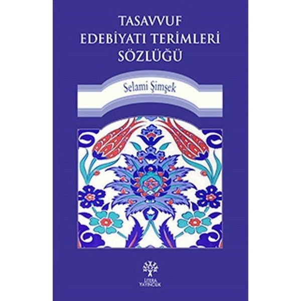 Tasavvuf Edebiyatı Terimleri Sözlüğü