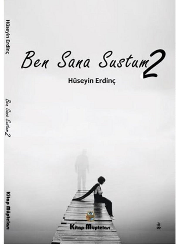 Ben Sana Sustum 2 | Kitap Müptelası Yayınları (Ciltsiz)