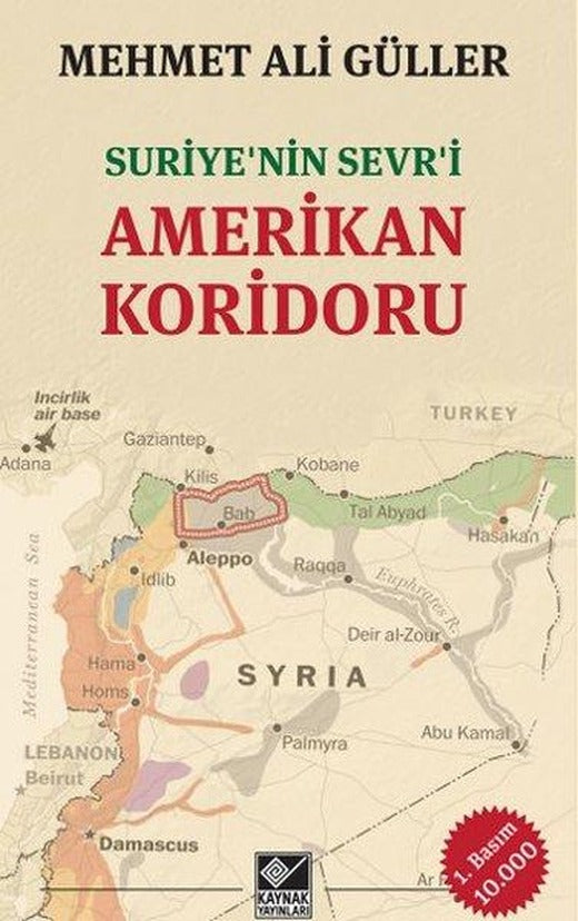 Suriye'nin Sevr'i Amerikan Koridoru | Kaynak Yayınları - Siyaset Dizisi (İnce Kapak)