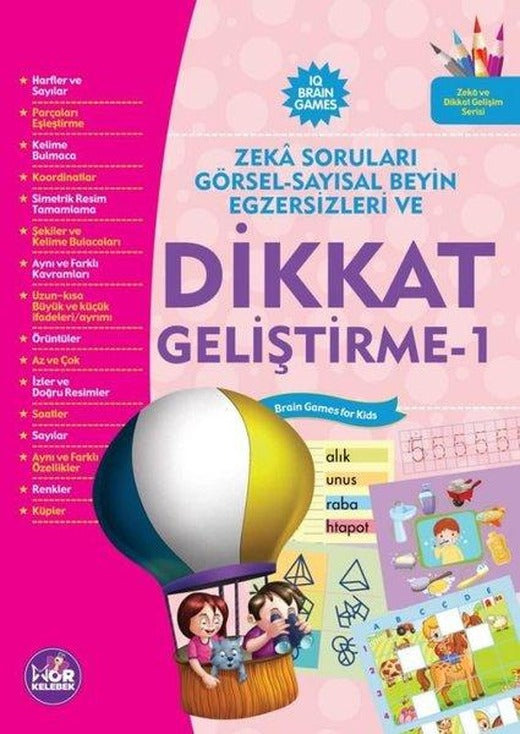 Dikkat Geliştirme 1  -Zeka Soruları Görsel - Sayısal Beyin Egzersizleri Ve | Mor Kelebek (İnce Kapak)