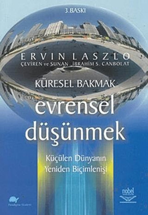 Küresel Bakmak Evrensel Düşünmek | Nobel Akademik Yayıncılık (Ciltsiz)