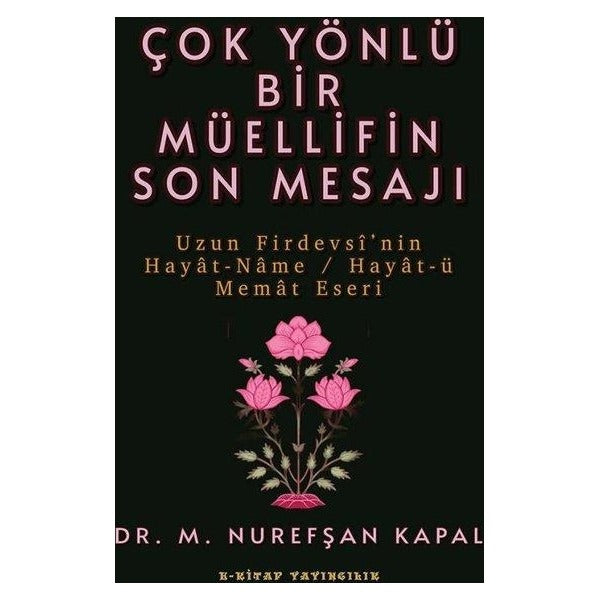 Çok Yönlü Bir Müellifin Son Mesajı