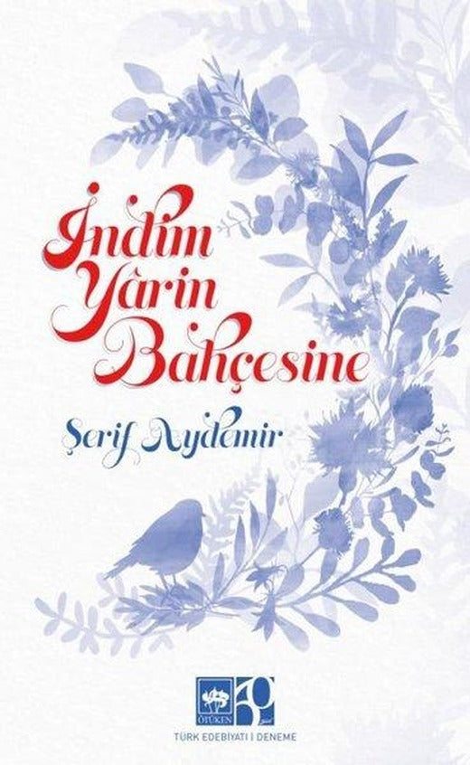 İndim Yarin Bahçesine | Ötüken Neşriyat (İnce Kapak)