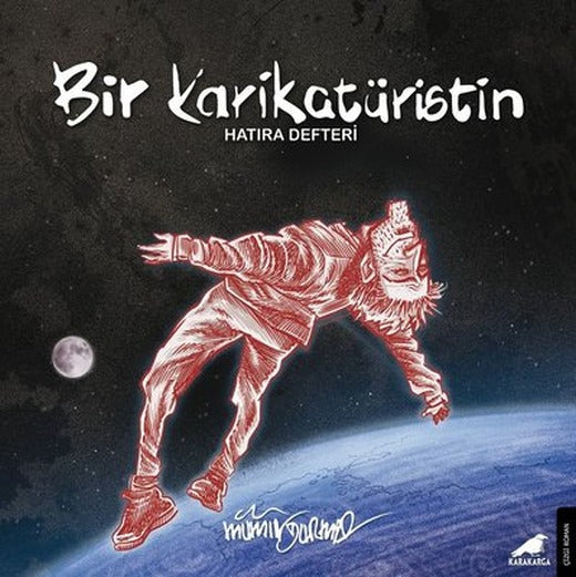 Bir Karikatüristin Hatıra Defteri | Karakarga (İnce Kapak)