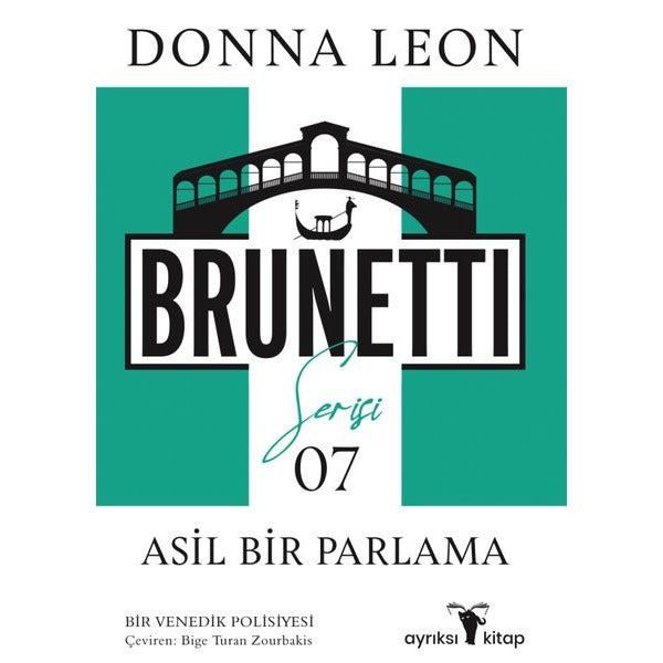 Asil Bir Parlama - Brunetti Serisi 7 | Ayrıksı Kitap (İnce Kapak)