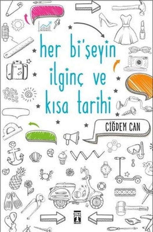 Her Bişeyin İlginç ve Kısa Tarihi | Genç Timaş