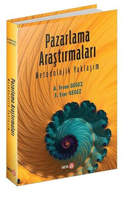 Pazarlama Araştırmaları Metodolojik Yaklaşım | Beta Yayınevi (Ciltsiz)