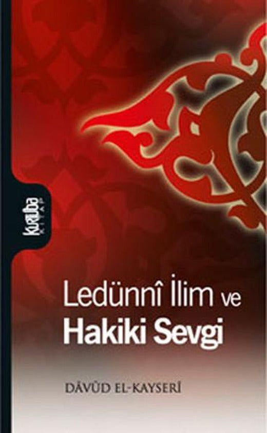 Ledünni İlim ve Hakiki Sevgi | Kurtuba (e-Kitap)