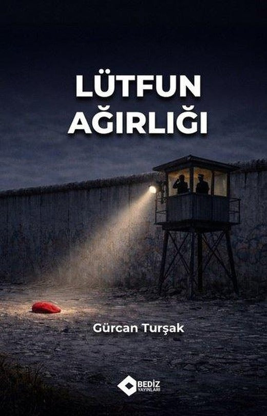 Lütfun Ağırlığı | Bediz Yayınları (İnce Kapak)