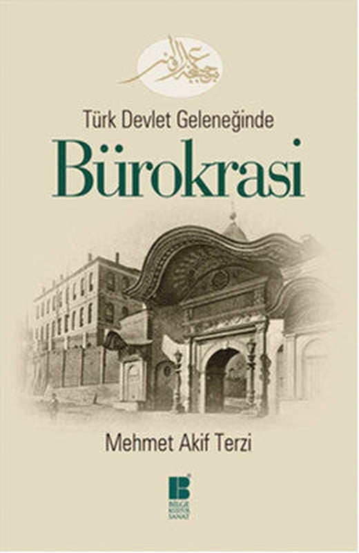 Türk Devlet Geleneğinde Bürokrasi | Bilge Kültür Sanat
