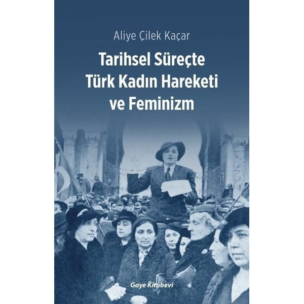 Tarihsel Süreçte Türk Kadın Hareketi ve Feminizm