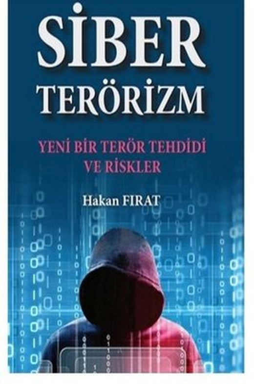 Siber Terörizm - Yeni Bir Terör Tehdidi ve Riskler | TİAV