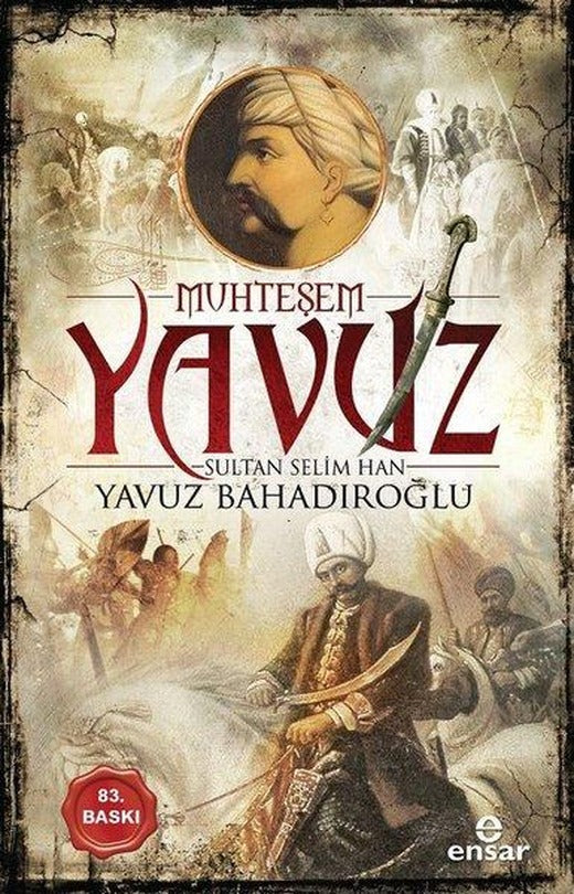 Muhteşem Yavuz Sultan Selim Han | Ensar Neşriyat (İnce Kapak)