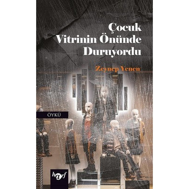 Çocuk Vitrinin Önünde Duruyordu | Harf Yayınları