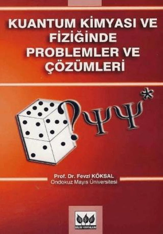 Kuantum Kimyası ve Fiziğinde Problemler ve Çözümleri | Bilim Yayınevi (Ciltsiz)