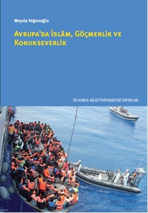 Avrupa'da İslam Göçmenlik ve Konukseverlik | İstanbul Bilgi Üniv.Yayınları