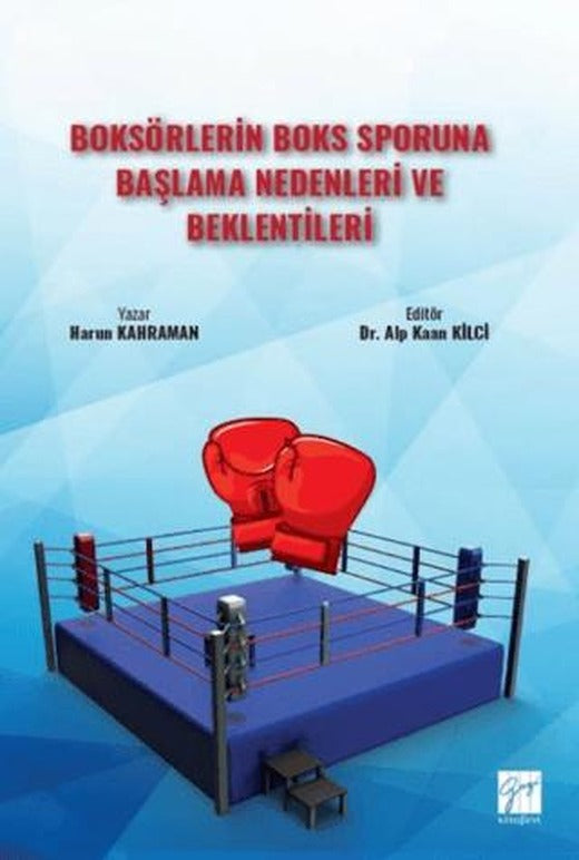 Boksörlerin Boks Sporuna Başlama Nedenleri ve Beklentileri