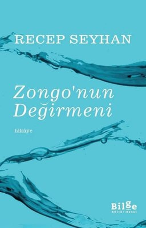 Zongo'nun Değirmeni | Bilge Kültür Sanat