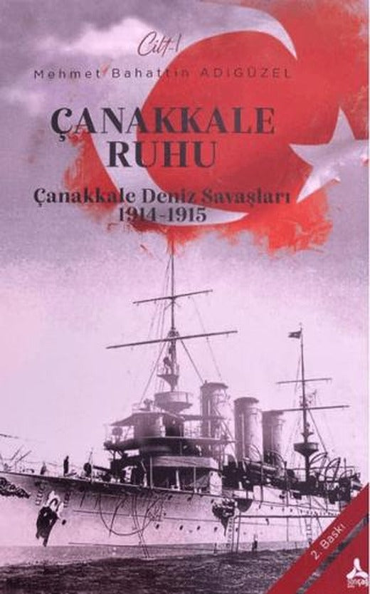 Çanakkale Ruhu - Çanakkale Deniz Savaşları 1914-1915 | Sonçağ Yayınları (Ciltsiz)