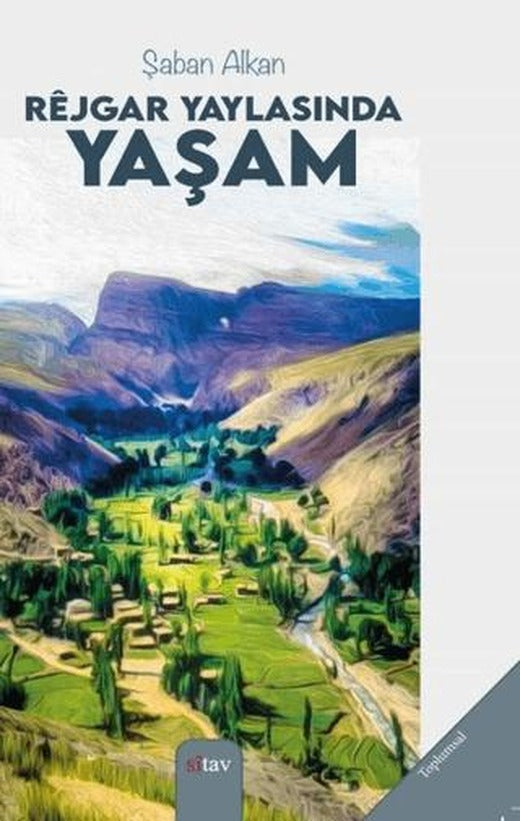 Rejgar Yaylasında Yaşam | Sitav Yayınevi (Ciltsiz)