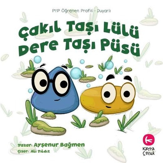 Çakıl Taşı Lülü Dere Taşı Püsü - PYP Öğrenen Profili - Duyarlı | Kayra Çocuk