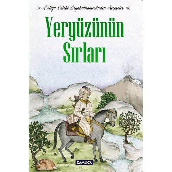 Yeryüzünün Sırları - Evliya Çelebi Seyahatnamesi'nden Seçmeler | Çamlıca Basım Yayın (İnce Kapak)