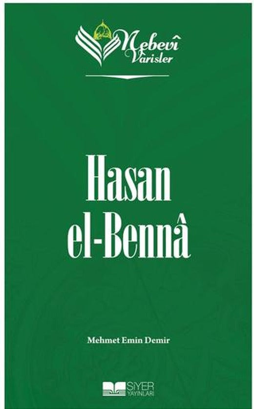Hasan el-Benna - Nebevi Varisler 89 | Siyer Yayınları (Ciltsiz)