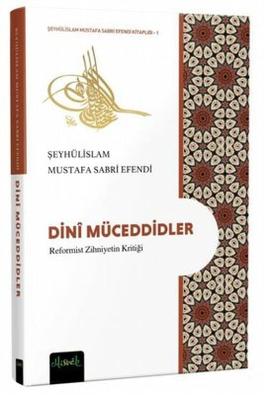 Dini Müceddidler - Reformist Zihniyetin Kritiği | Misvak Neşriyat Yayınları (İnce Kapak )