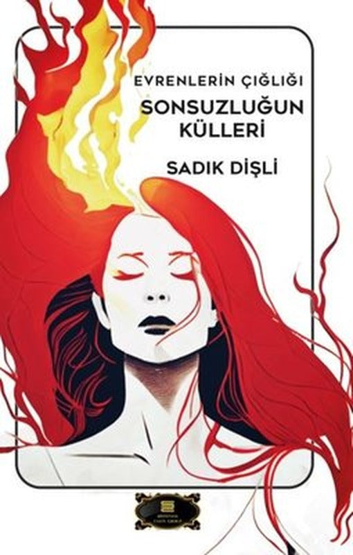 Evrenlerin Çığlığı - Sonsuzluğun Külleri | Dionysos Yayın Group