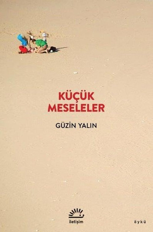Küçük Meseleler | İletişim Yayınları (İnce Kapak)