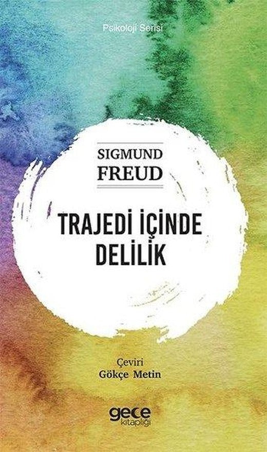 Trajedi İçinde Delilik - Psikoloji Serisi | Gece Kitaplığı (İnce Kapak)