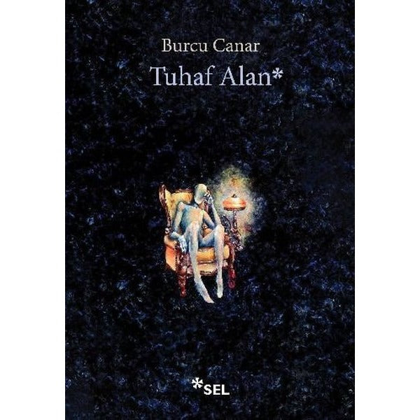 Tuhaf Alan | Sel Yayıncılık (İnce Kapak)