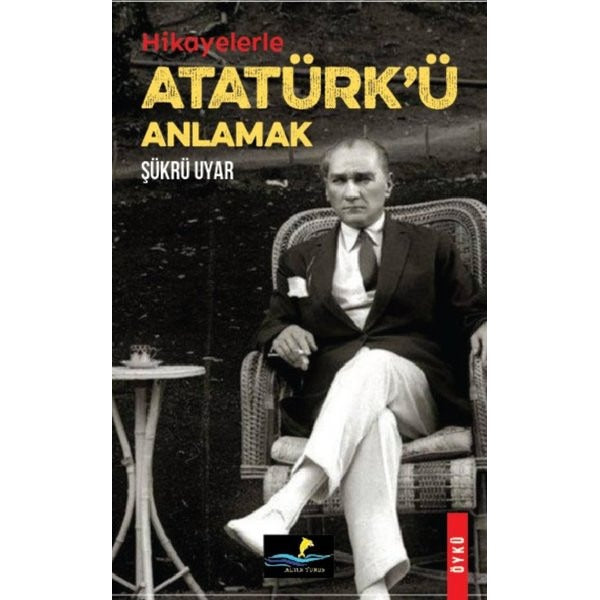 Hikayelerle Atatürk'ü Anlamak