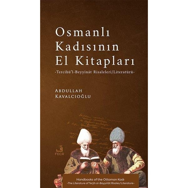 Osmanlı Kadısının El Kitapları - Tercihu'l-Beyyinaat Risaleleri - Literaturu | Fecr Yayınları (İnce Kapak)