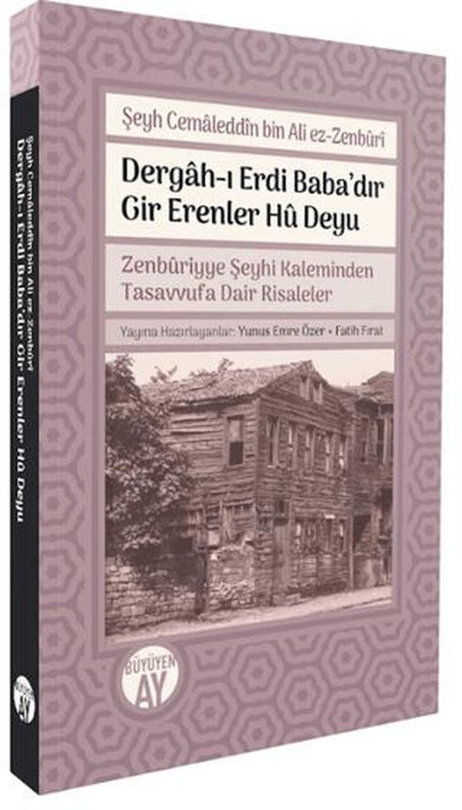 Dergâh-ı Erdi Baba’dır Gir Erenler Hû Deyu | Büyüyen Ay Yayınları (Ciltsiz)