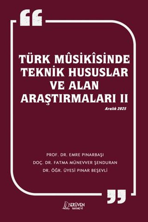 Türk Musikisinde Teknik Hususlar ve Alan Araştırmaları II | Serüven Yayınevi (Ciltsiz)
