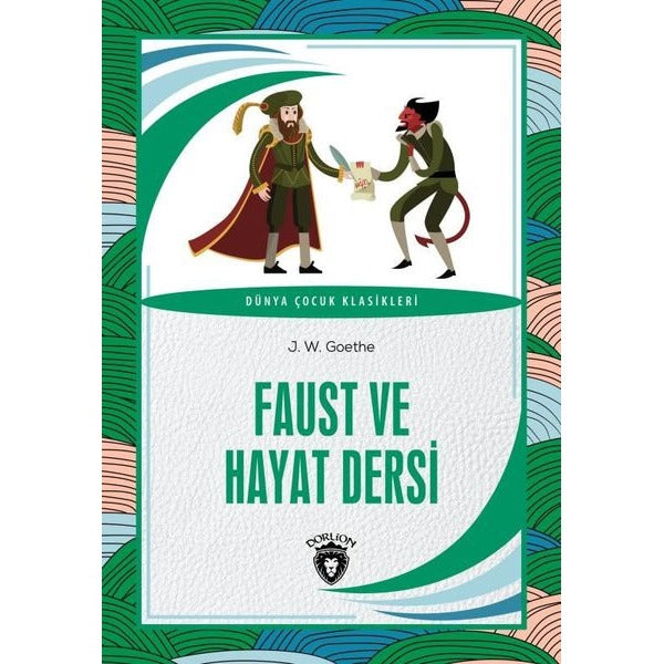 Faust ve Hayat Dersi | Dorlion Yayınları (Ciltsiz)