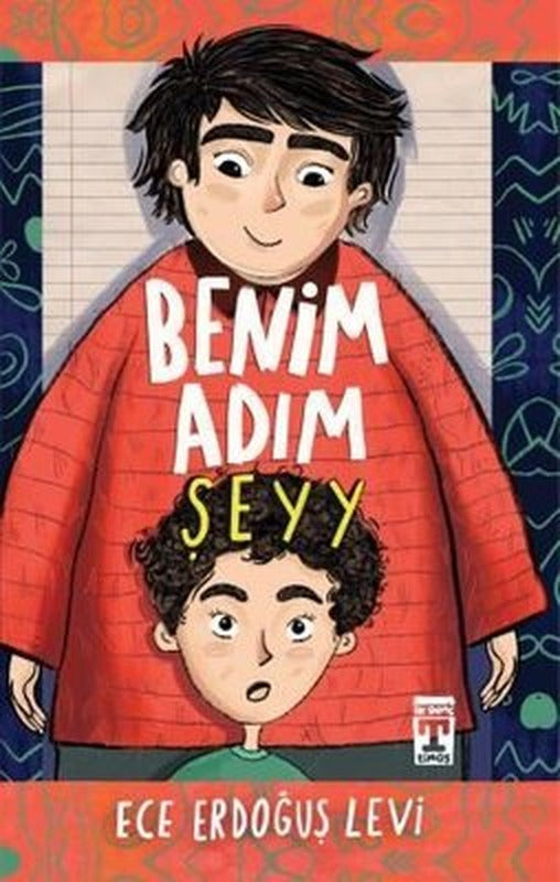 Benim Adım Şeyy | Timaş İlk Genç (İnce Kapak)
