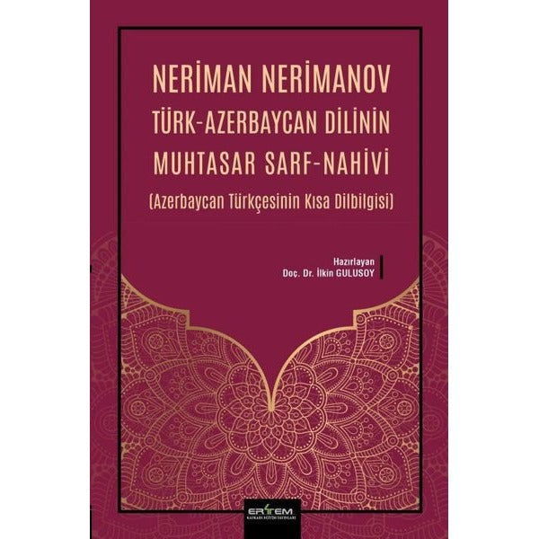 Türk - Azerbaycan Dilinin Muhtasar Sarf-Nahivi - Azerbaycan Türkçesinin Kısa Dilbilgisi