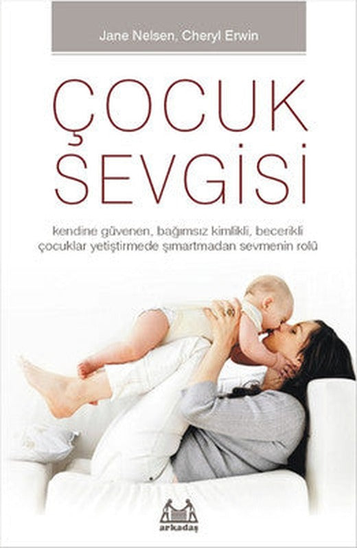 Çocuk Sevgisi | Arkadaş Yayıncılık