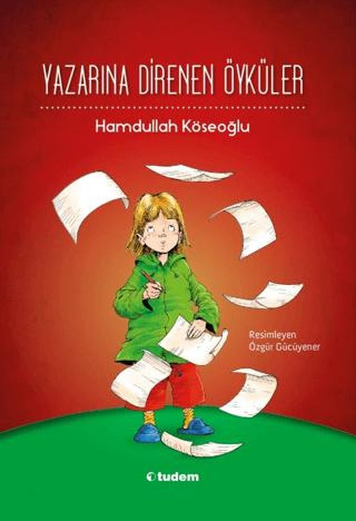 Yazarına Direnen Öyküler | Tudem Yayınları (Ciltsiz)