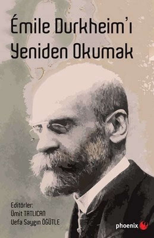 Emile Durkheim'ı Yeniden Okumak | Phoenix