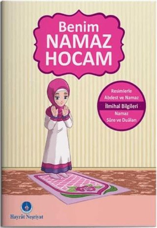 Benim Namaz Hocam (Kızlar ve Hanefiler İçin)