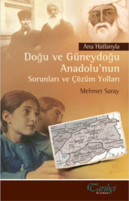 Doğu ve Güneydoğu Anadolu'nun Sorunları ve Çözüm Yolları | Tarihçi Kitabevi